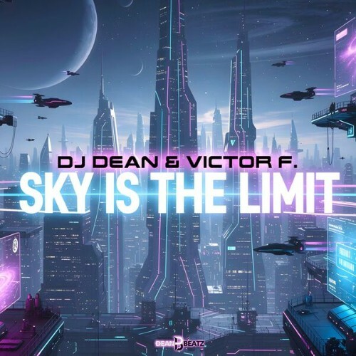  DJ Dean & & Victor F. - Sky Is The Limit (2026) 