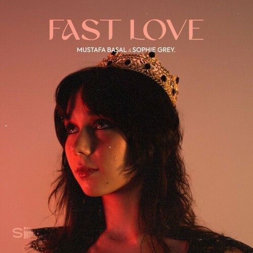  Mustafa Basal and SOPHIE GREY - Fast Love (2024) 