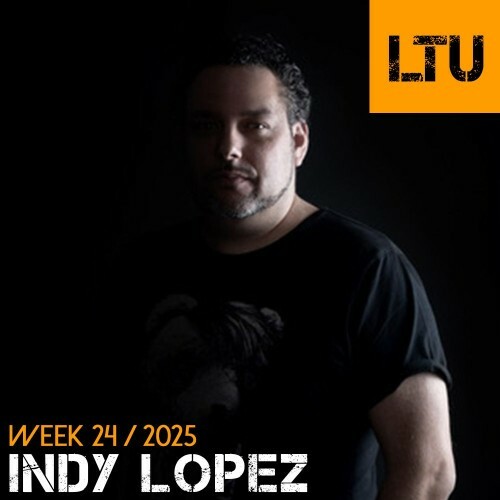  Indy Lopez - Ltu Podcast Week 116 (2025-06-16) 