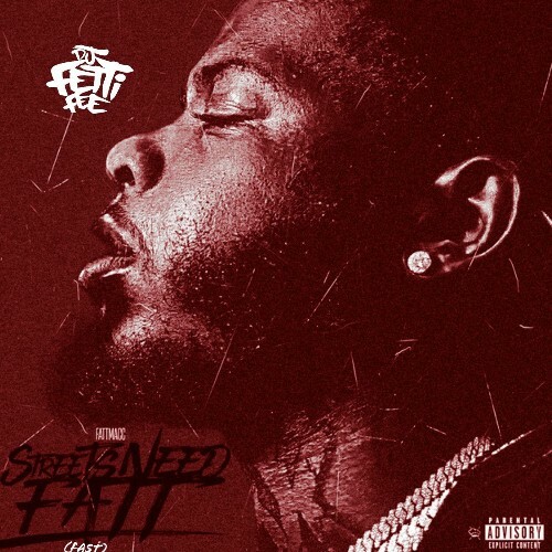  DJ Fetti Fee, Fatt Macc, Trapboy Freddy - Streets Need Fatt (FAST) (2026) 