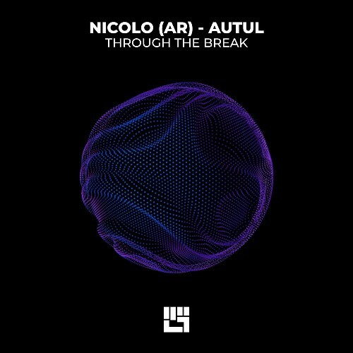  AUTUL & Nicolo (AR) - Through the Break (2025) 