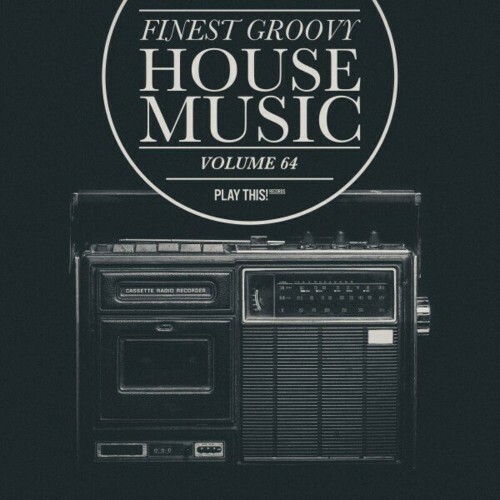 VA - Finest Groovy House Music, Vol. 64 (2024) (MP3)