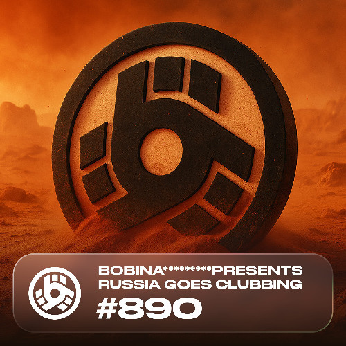  Bobina - Russia Goes Clubbing 890 (2025-11-06) 