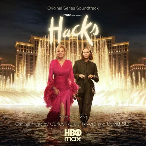  Carlos Rafael Rivera, David Stal - Hacks: Seasons 2-5 (Original Series Soundtrack) (2026) 