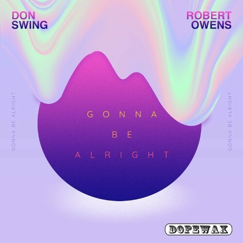  Don Swing and Robert Owens - Gonna Be Alright (2024) 