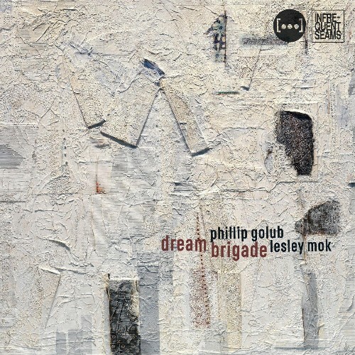  Phillip Golub & Lesley Mok - dream brigade (2025) 