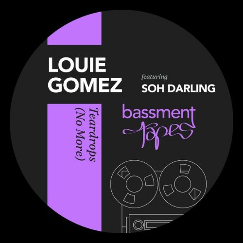 Louie Gomez x Soh Darling — Teardrops (No More) (2026)
