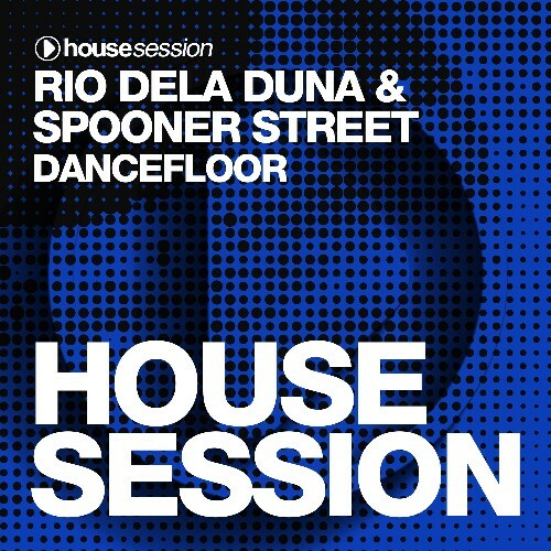  Rio Dela Duna & Spooner Street - Dancefloor (2025) 