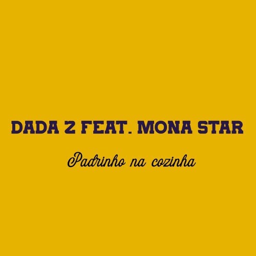MP3:  Dada 2 feat. Mona Star - Padrinho na cozinha (2024) Онлайн