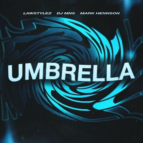  Lawstylez x DJ MNS & Mark Hennson - Umbrella (2024) 