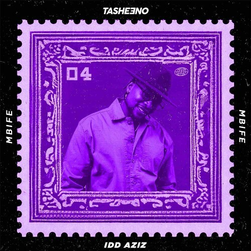  Tasheeno & Idd Aziz - Mbife (2026) 