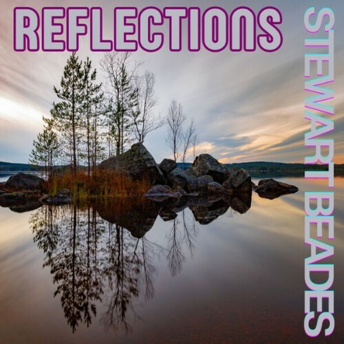  Stewart Beades - Reflections (2025) 