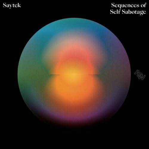  Saytek - Sequences of Self Sabotage (Live) (2023) 