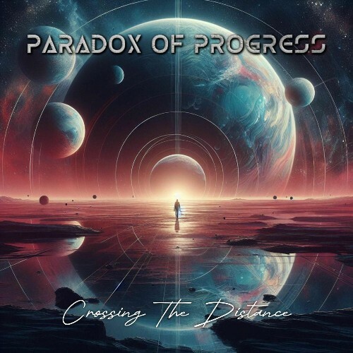  Paradox Of Progress - Crossing The Distance (2025) 