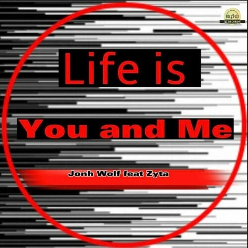  John Wolf feat ZYTA - Life is You and Me (2023) 