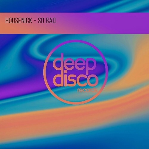  Housenick - So Bad (2026) 