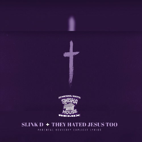 VA - Slink D - They Hated Jesus Too (Swishahouse Remix) (2023) (MP3)