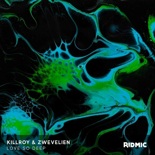  Killroy & Zwevelien - Love So Deep (2024) 