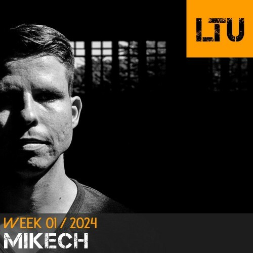  Mikech - Ltu Podcast Week 53 (2024-01-08) 
