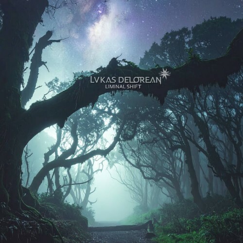  Lukas Delorean & Cosmicleaf - Liminal Shift (2026) 