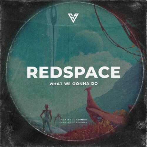  Redspace - What We Gonna Do (2024) 