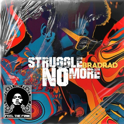  BradRad - Struggle No More (2025) 
