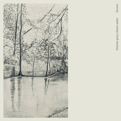 Ocoeur — Greener grass, clearer water (2026)