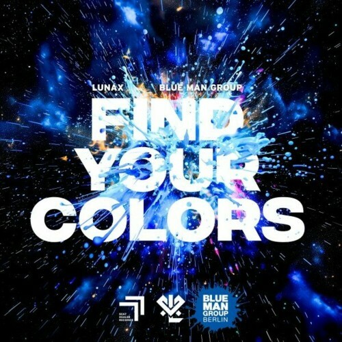  LUNAX x Blue Man Group - Find Your Colors (2024) 