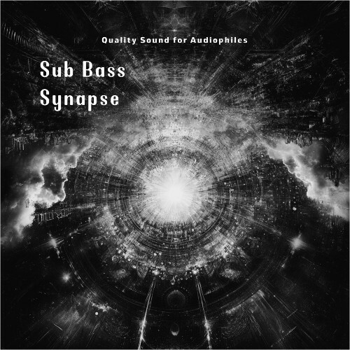 Sub Bass Synapse (Quality Sound for Audiophiles) (2024)