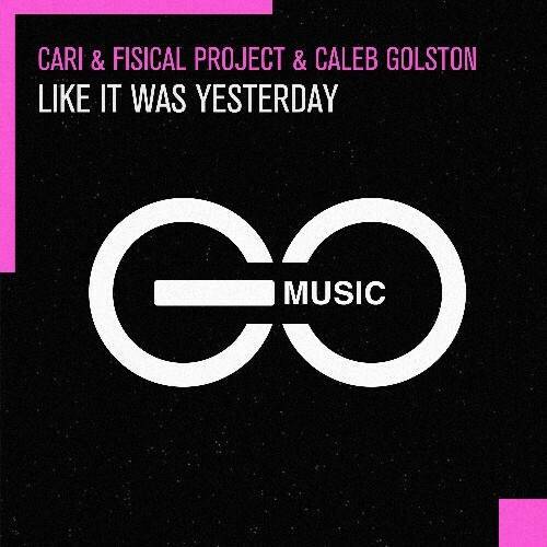 Cari & Fisical Project & Caleb Golston - Like It Was Yesterday (2023) MP3