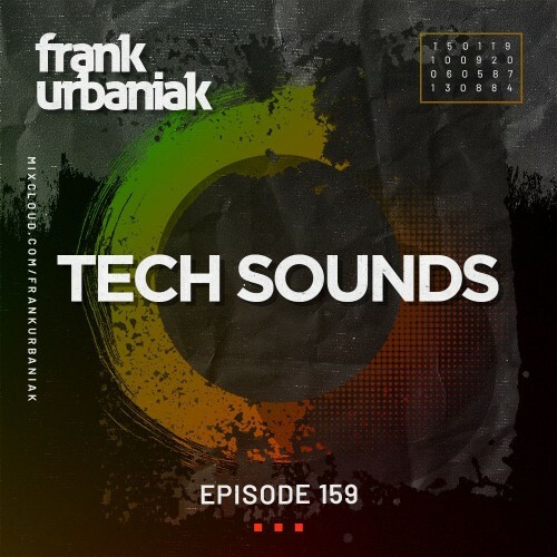  Frank Urbaniak - Tech Sounds 159 (2025-05-16) 
