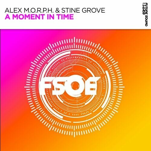  Alex M.O.R.P.H. & Stine Grove - A Moment In Time (2025) 