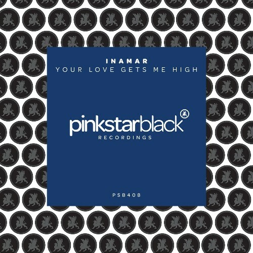  INAMAR - Your Love Gets Me High (2025) 