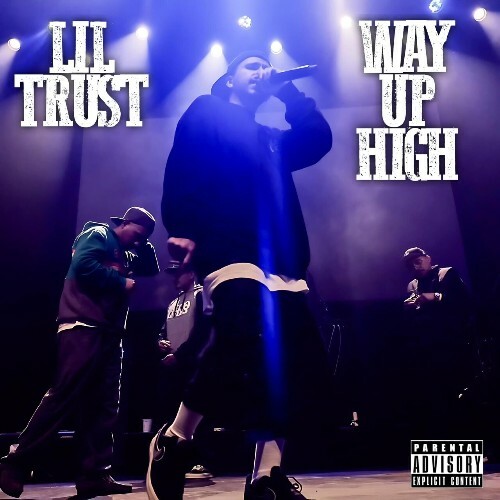  Lil Trust - Way Up High (2025) 