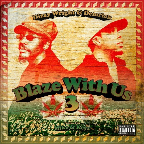  Dizzy Wright And Demrick - Blaze With Us 3 (2024) 