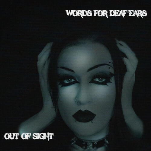 Out Of Sight - Words For Deaf Ears (2025) 