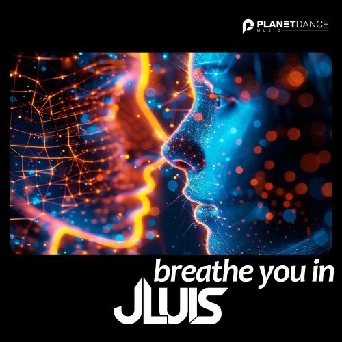  JLUIS - Breathe You In (2025) 