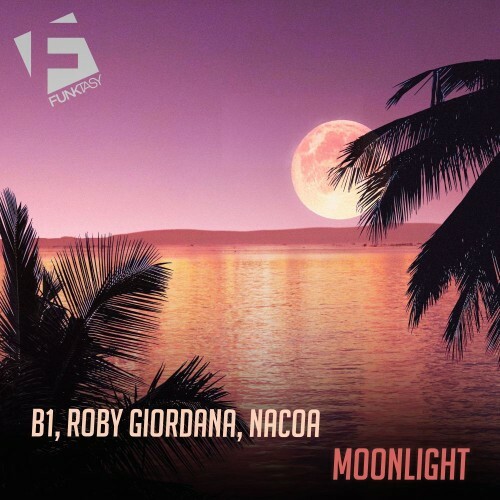  B1 and Roby Giordana and Nacoa - Moonlight (2026) 