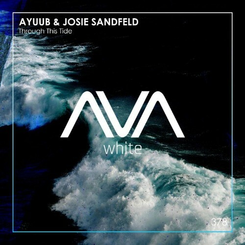  Ayuub & Josie Sandfeld - Through This Tide (2025) 