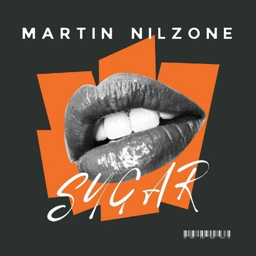  Martin Nilzone - Sugar (Remixes) (2024) 