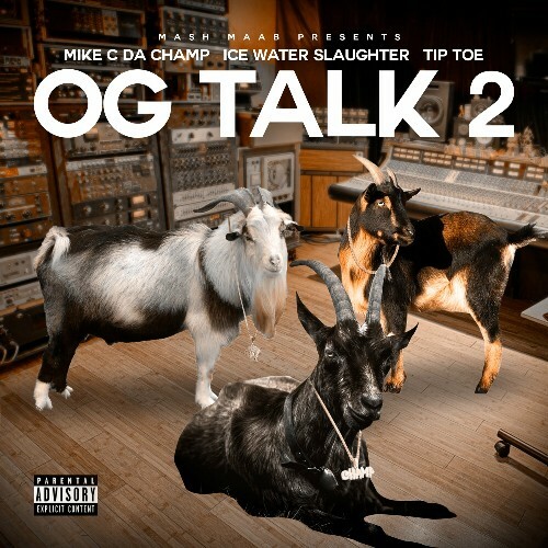 MP3:  Mike C Da Champ, Ice Water Slaughter & Tip Toe - OG Talk 2 (2024) Онлайн