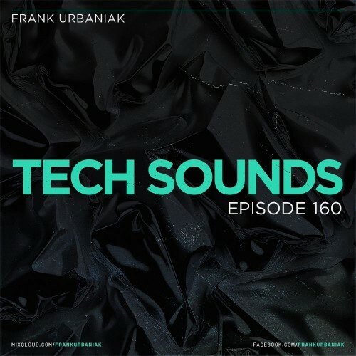  Frank Urbaniak - Tech Sounds 160 (2025-06-20) 