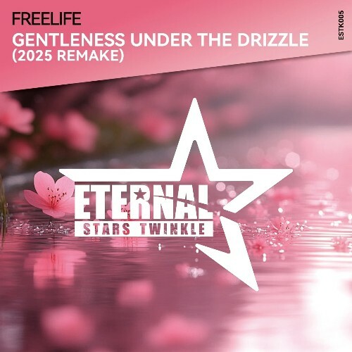  Freelife - Gentleness Under The Drizzle (2025 Remake) (2025) 