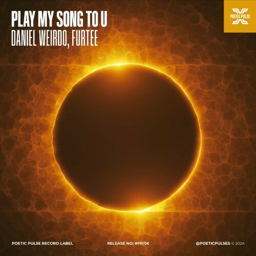 Daniel Weirdo & Furtee - Play My Song To U (2024)