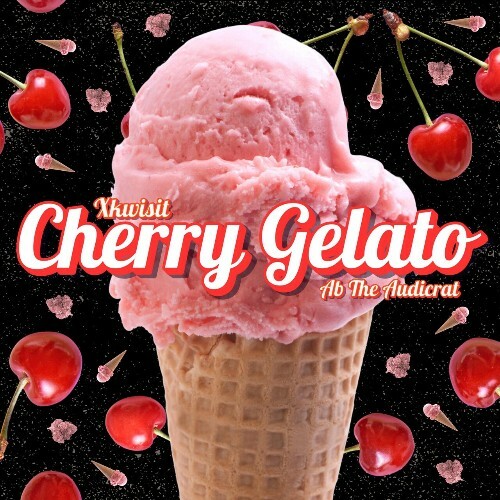  Ab The Audicrat & Xkwisit - Cherry Gelato (2025) 