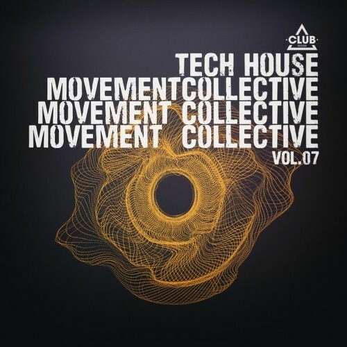Tech House Movement Collective, Vol.07 (2025) Tech House Movement Collective, Vol.07 (2025)