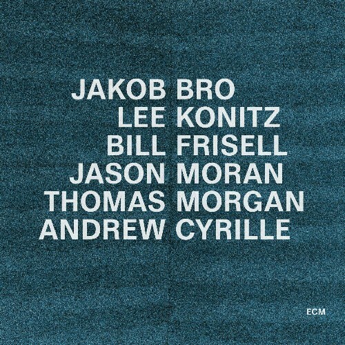  Jakob Bro, Lee Konitz, Bill Frisell, Jason Moran, Thomas Morgan, Andrew Cyrille - Taking Turns (2024) 