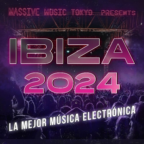 La Mejor Música Electrónica - Ibiza 2024 (2024)