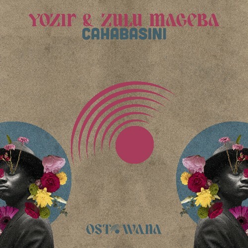  Yozif & Zulu Mageba - Cahabasini (2024) 