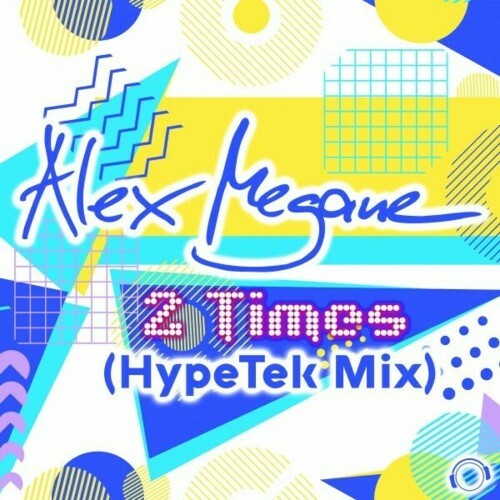 Alex Megane - 2 Times (HypeTek Mix) (2024)  MESXN6M_o